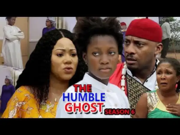 THE HUMBLE GHOST SEASON 6 - 2019 Nollywood Movie